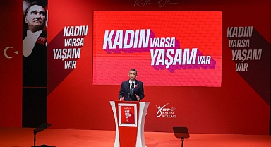 CHP Genel Başkanı Özgür Özel, ‘Kadın Varsa, Yaşam Var’ etkinliğinde konuştu