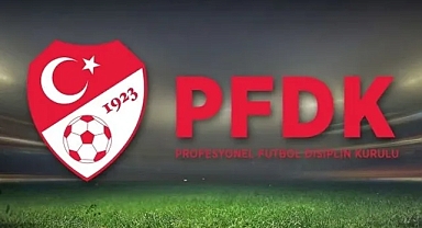 PFDK kararları açıklandı