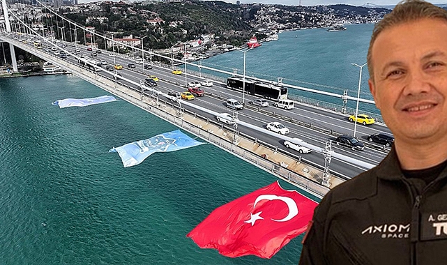 Türkiye'nin gururu olan Alper Gezeravcı için 15 Temmuz Şehitler Köprüsü'ne Türk bayrağı asıldı