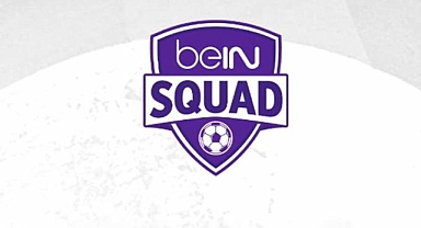 beIN SQUAD takımları belli oldu!